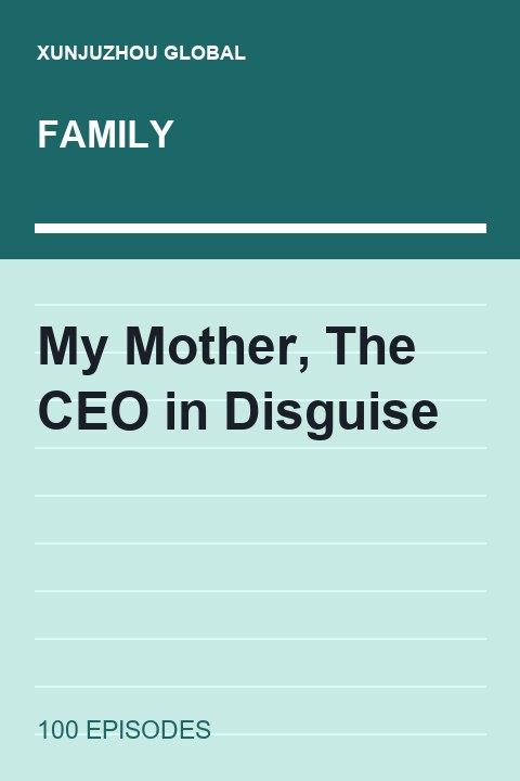 My Mother, The CEO in Disguise short drama cover