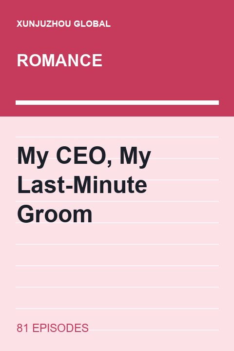 My CEO, My Last-Minute Groom short drama cover