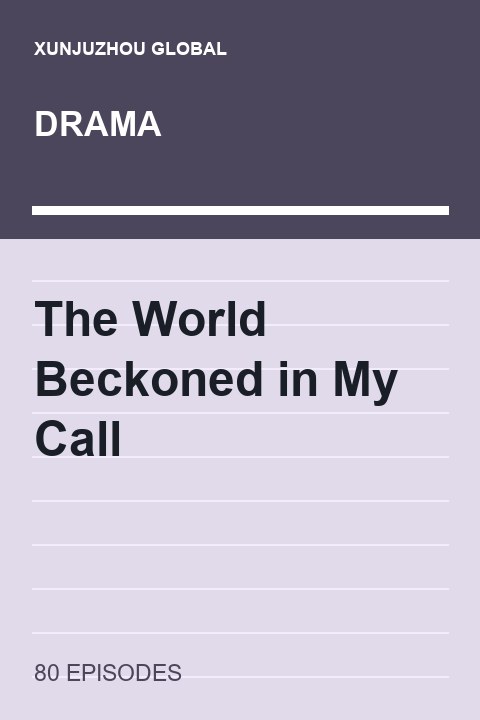The World Beckoned in My Call short drama cover